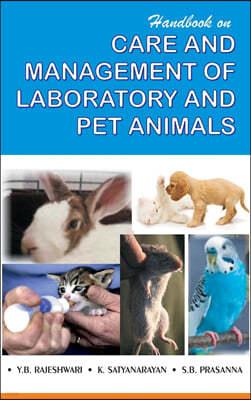 Handbook on Care and Management of Laboratory and Pet Animals