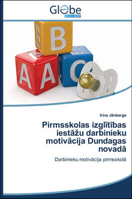 KS OmniScriptum Publishing Pirmsskolas Izgl T Bas Iest U Darbinieku Motiv Cija Dundagas Novad