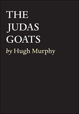 The Judas Goats