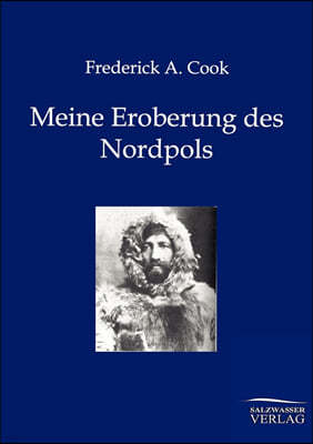 Meine Eroberung des Nordpols