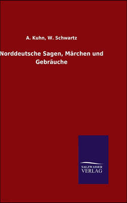Norddeutsche Sagen, Marchen und Gebrauche