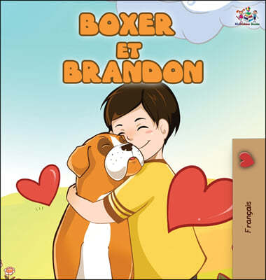 Boxer et Brandon: Boxer and Brandon (French Edition)