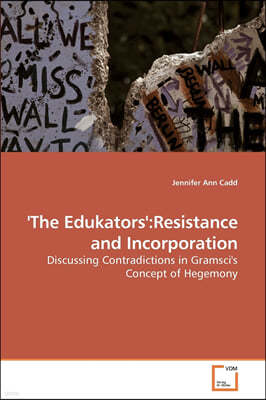 'The Edukators': Resistance and Incorporation