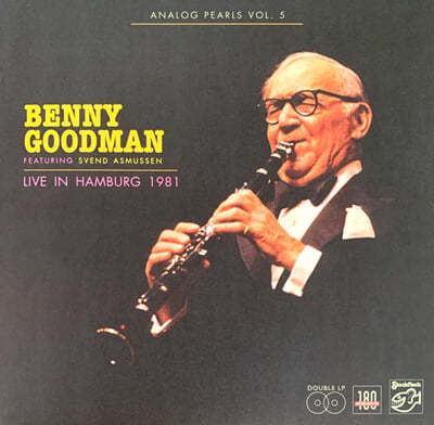Benny Goodman / Svend Asmussen — Benny Goodman (베니 굿맨) - Analog Pearls Vol. 5 : Live in hamburg 1981 앨범 커버