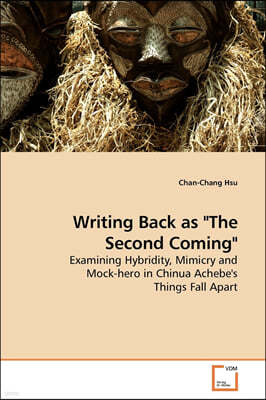 Writing Back as "The Second Coming"