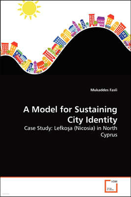 A Model for Sustaining City Identity