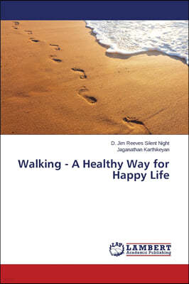 Walking - A Healthy Way for Happy Life