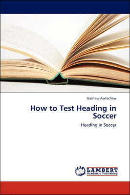 How to Test Heading in Soccer