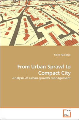 From Urban Sprawl to Compact City