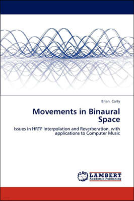 Movements in Binaural Space