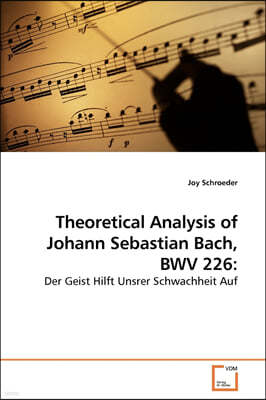 Theoretical Analysis of Johann Sebastian Bach, BWV 226