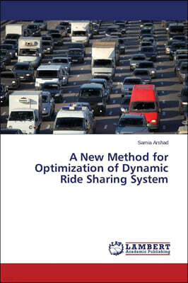 KS OmniScriptum Publishing A New Method for Optimization of Dynamic Ride Sharing System