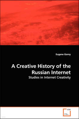 A Creative History of the Russian Internet