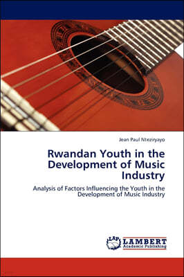 Rwandan Youth in the Development of Music Industry