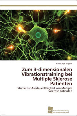 Zum 3-dimensionalen Vibrationstraining bei Multiple Sklerose Patienten