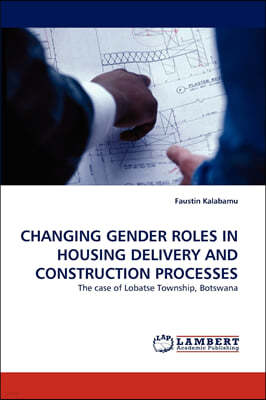 Changing Gender Roles in Housing Delivery and Construction Processes