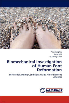 Biomechanical Investigation of Human Foot Deformation