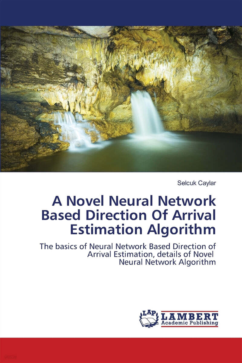 A Novel Neural Network Based Direction Of Arrival Estimation Algorithm ...