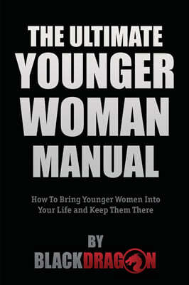 The Ultimate Younger Woman Manual