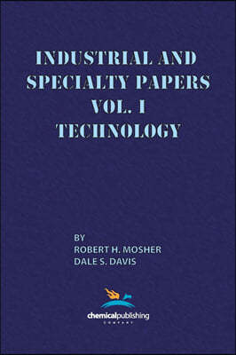 Industrial and Specialty Papers, Volume 1, Technology