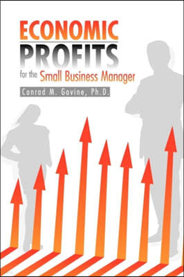 Economic Profits for the Small Business Manager