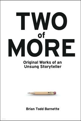 Two of More: Original Works of an Unsung Storyteller