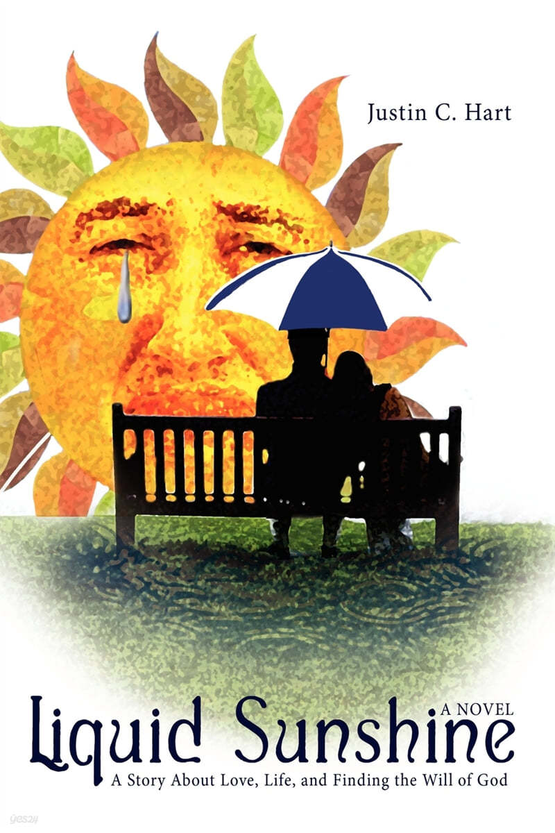 Liquid Sunshine: A Story About Love, Life, and Finding the Will of God