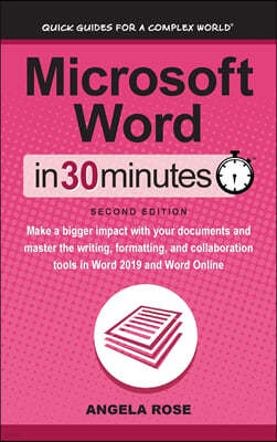 Microsoft Word In 30 Minutes (Second Edition)