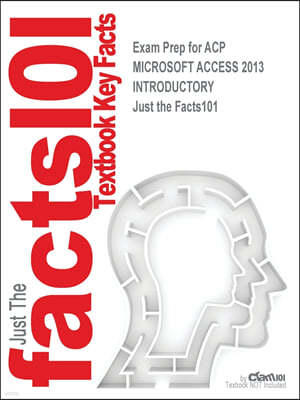 Exam Prep for ACP MICROSOFT ACCESS 2013 INTRODUCTORY