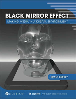 Black Mirror Effect: Making Media in a Digital Environment