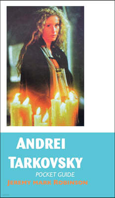 Andrei Tarkovsky: Pocket Guide