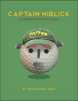 Captain Niblick: The World's Worst Golf Skipper