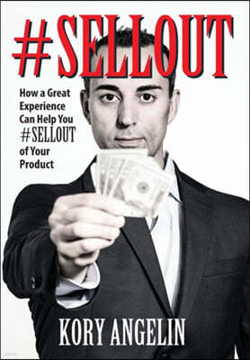 #Sellout: How a Great Experience Can Help You #SELLOUT of Your Product