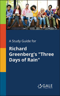 A Study Guide for Richard Greenberg's "Three Days of Rain"