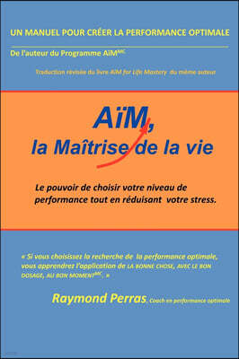 Aim, La Maitrise de La Vie