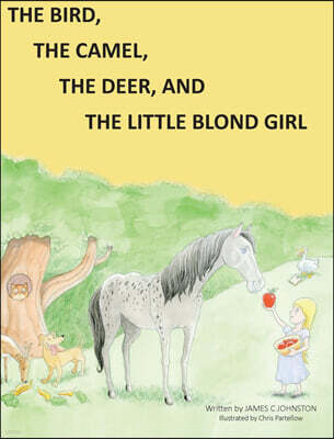 Antipodes Publishing The Bird, the Camel, the Deer and the Little Blond Girl