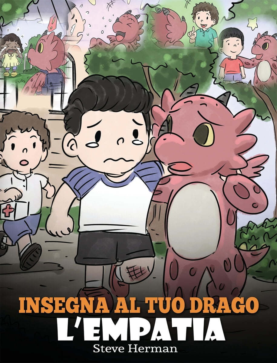 Insegna al tuo drago l'empatia: (Teach Your Dragon Empathy) Aiuta il tuo drago a capire l'empatia. Una simpatica storia per bambini, per educarli all'