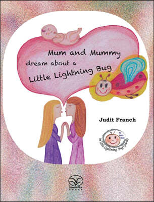 Mum and Mummy dream about a Little Lightning Bug