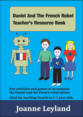 Daniel And The French Robot Teacher's Resource Book