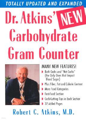 Dr. Atkins' New Carbohydrate Gram Counter: More Than 1200 Brand-Name and Generic Foods Listed with Carbohydrate, Protein, and Fat Contents