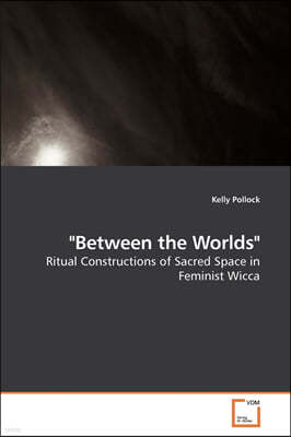 "Between the Worlds"