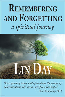 Remembering and Forgetting: A Spiritual Journey