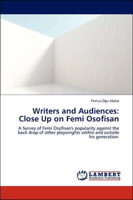 Writers and Audiences: Close Up on Femi Osofisan