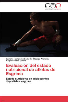 Evaluacion del Estado Nutricional de Atletas de Esgrima