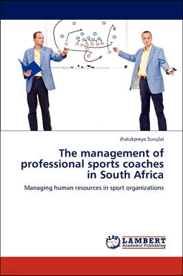 The management of professional sports coaches in South Africa