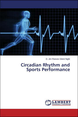 Circadian Rhythm and Sports Performance