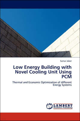 Low Energy Building with Novel Cooling Unit Using PCM