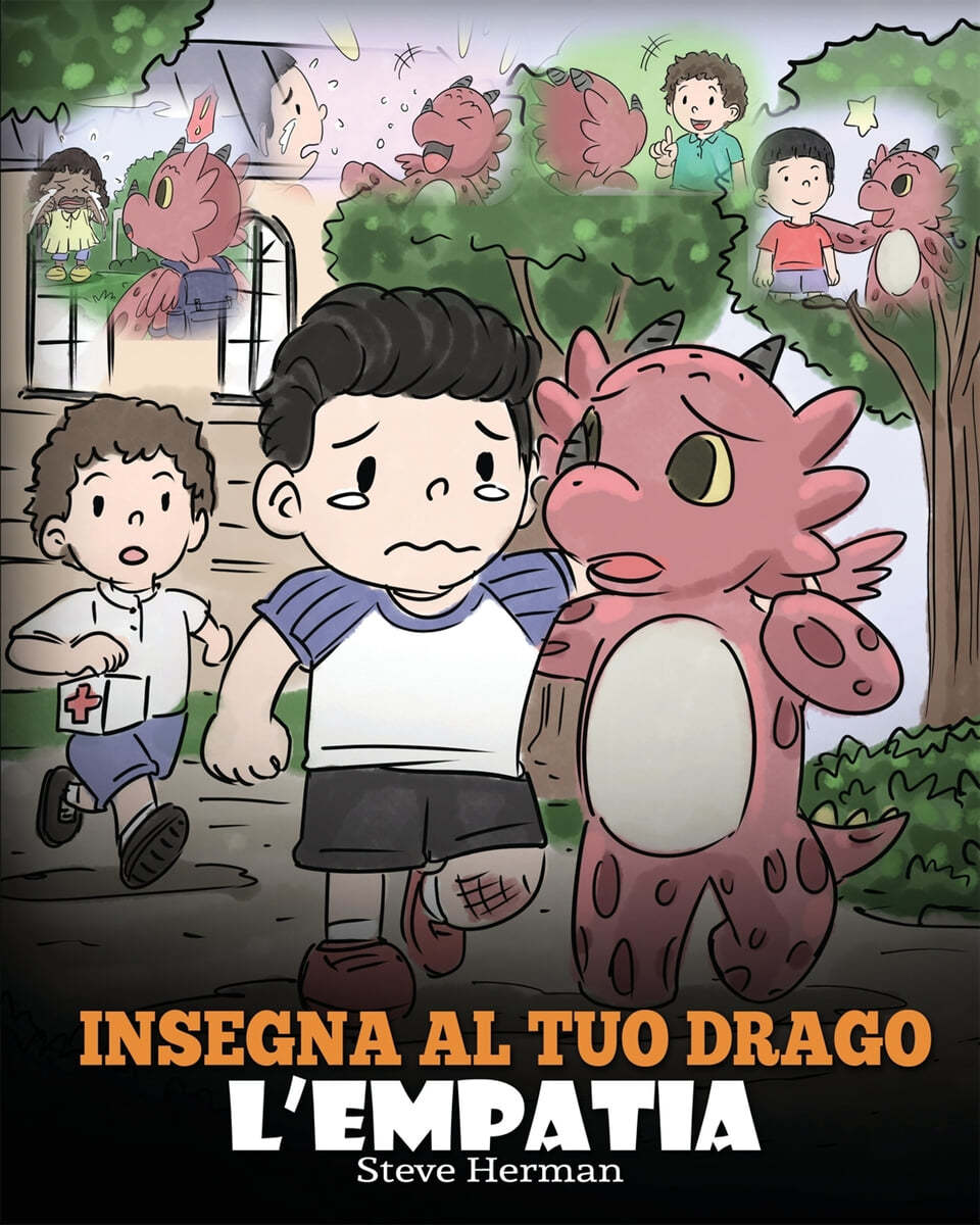 Insegna al tuo drago l'empatia: (Teach Your Dragon Empathy) Aiuta il tuo drago a capire l'empatia. Una simpatica storia per bambini, per educarli all'