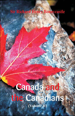 Canada and the Canadians: (Volume 2)