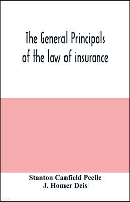 The general principals of the law of insurance